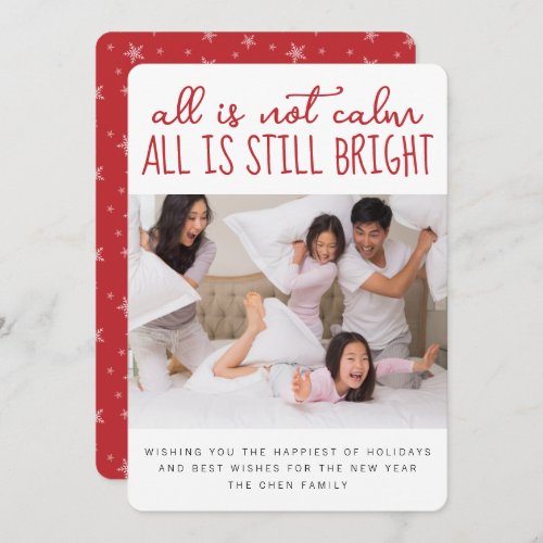 All is Not Calm All is Still Bright Funny Photo Holiday Card