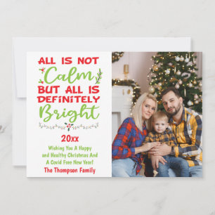 All Is Not Calm But All Is Bright 2025 Photo Holiday Card