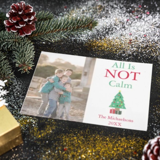 All Is Not Calm Family Photo Holiday Card (Creator Uploaded)