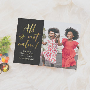 All Is Not Calm   Funny Christmas Holiday Photo Card