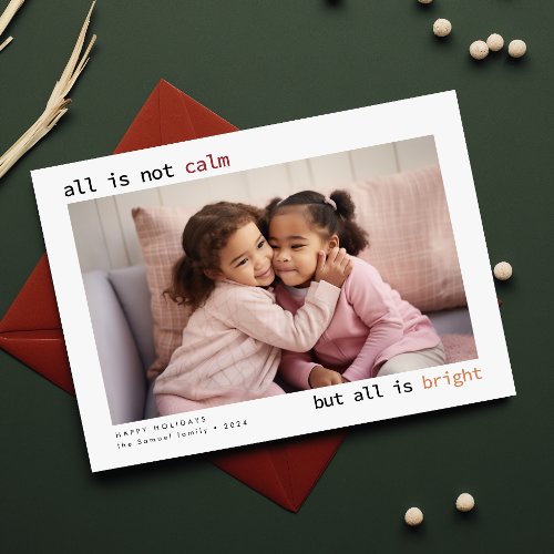 All Is Not Calm Funny Family Photo Christmas Holiday Card