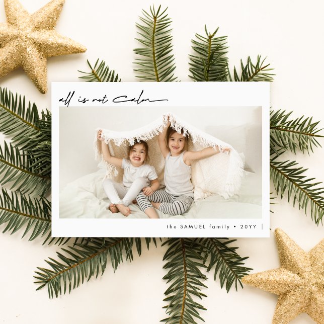 All Is Not Calm Funny Kids Toddler Photo Christmas Holiday Card (Creator Uploaded)