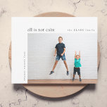 All is not Calm | Minimal Christmas Fun Kids Photo Holiday Card<br><div class="desc">A stylish holiday photo flat greeting card with classic typography "all is not calm" in black on a clean simple white background. The photo and text can be easily customized for a personal touch. A simple, minimalist and contemporary christmas design to stand out this holiday season! The image shown is...</div>