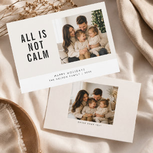 All Is Not Calm Modern Family Christmas Two Photo Holiday Card