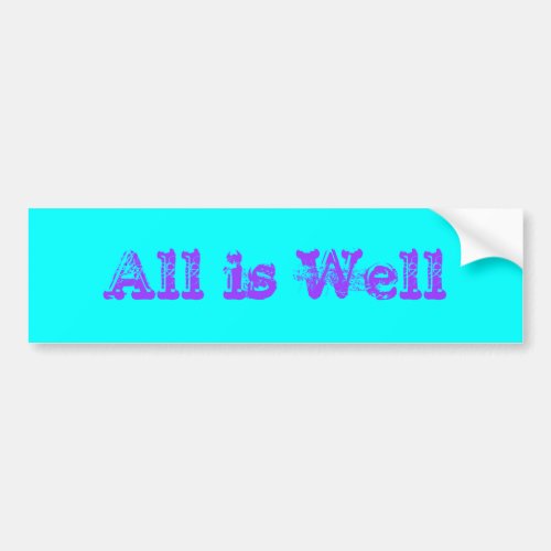 All is Well Bumper Sticker