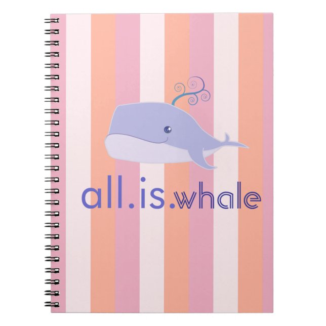 All is Whale (Blue, Pink Stripes) Notebook (Front)