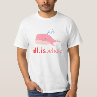 All is whale (Pink, Men) T-Shirt