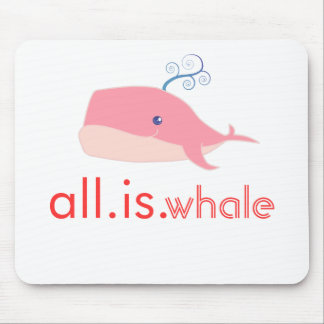 All is Whale (pink) Mouse Pad
