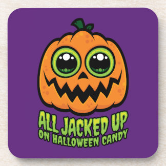 All Jacked Up on Halloween Candy Funny Pumpkin Beverage Coaster