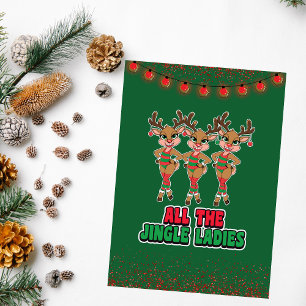 All Jingle Ladies Funny Reindeer Christmas Card