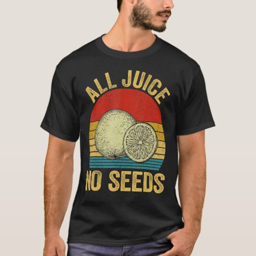 All Juice No Seed Vasectomy Post Operation Men Mal T_Shirt