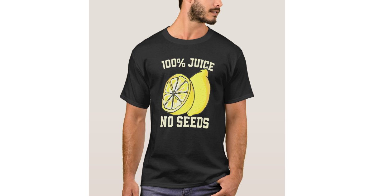 All Juice No Seeds Vasectomy T-shirt