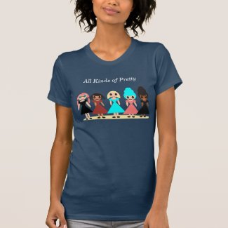 All Kinds of Pretty T-Shirt