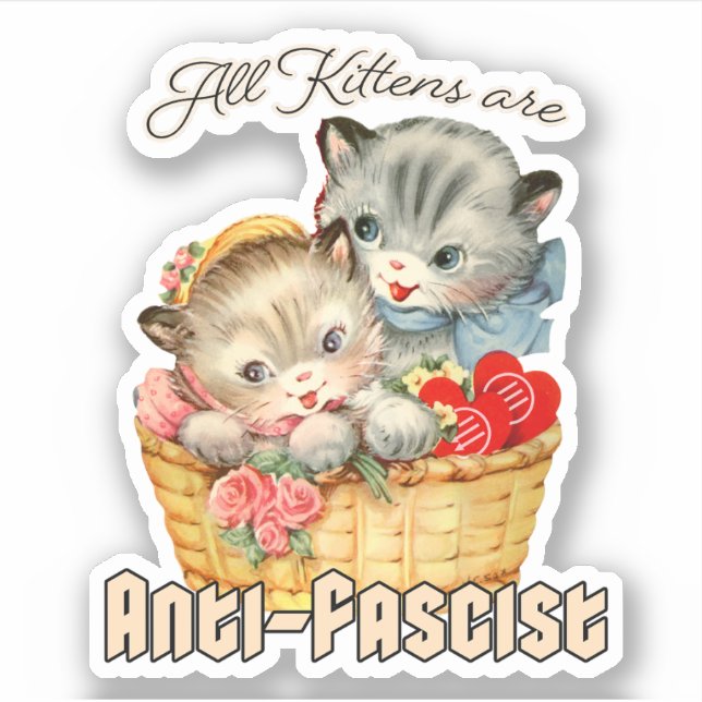 All Kittens are Anti-Fascist Sticker (Front)