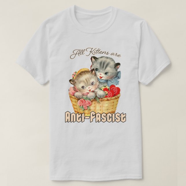 All Kittens are Anti-Fascist T-Shirt (Design Front)