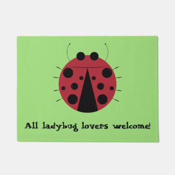 All Ladybug Lovers Welcome Doormat by HappyGabby at Zazzle