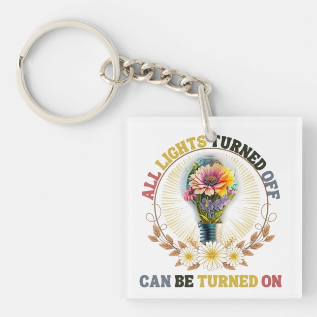 All Lights Turned Off Can Be Turned On Keychain (Front)