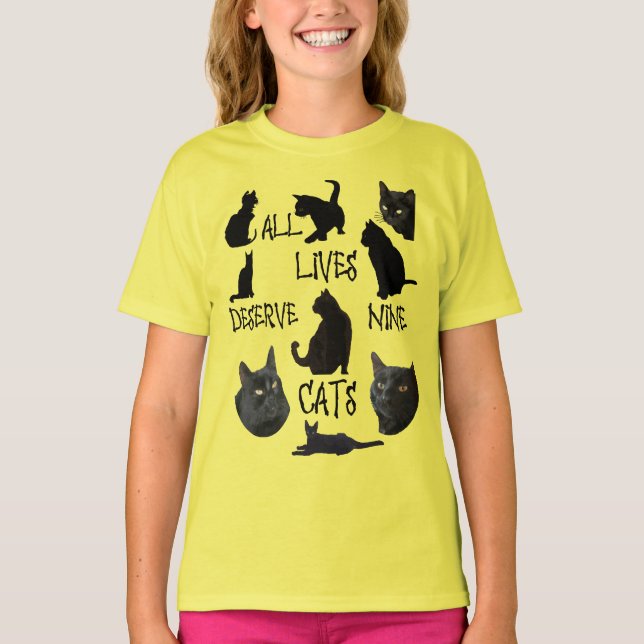 All Lives Deserves Nine Cats Fun Cat Lover Quote T-Shirt (Front)