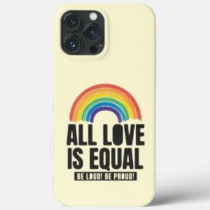 All Love Is Equal Pride LGBT Equal Rights Rainbow iPhone 13 Pro Max Case