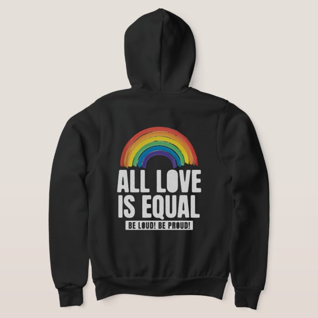 All Love Is Equal Pride LGBT Equal Rights Rainbow Hoodie (Laydown Back)