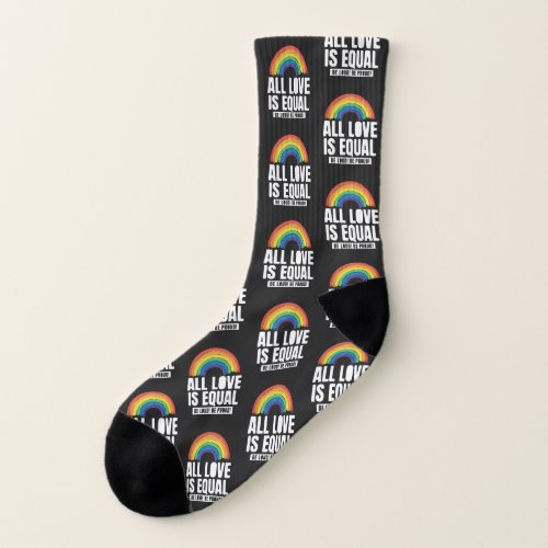 All Love Is Equal Pride LGBT Equal Rights Rainbow Socks