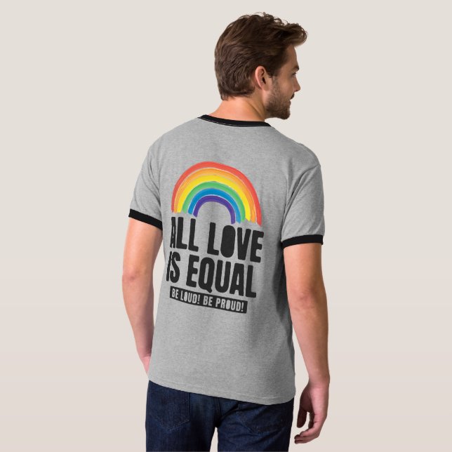 All Love Is Equal Pride LGBT Equal Rights Rainbow T-Shirt (Back Full)