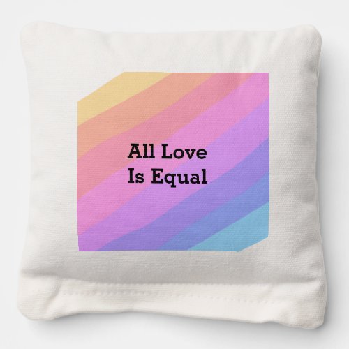 All love is equal rainbow pride Month LGBT add nam Cornhole Bags