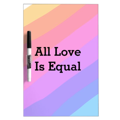 All love is equal rainbow pride Month LGBT add nam Dry Erase Board