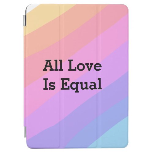All love is equal rainbow pride Month LGBT add nam iPad Air Cover