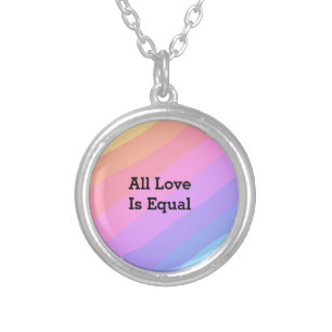 All love is equal rainbow pride Month LGBT add nam Silver Plated Necklace
