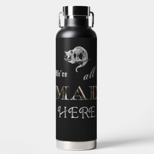 All Mad Here Alice in Wonderland Water Bottle