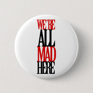 All Mad Here Button