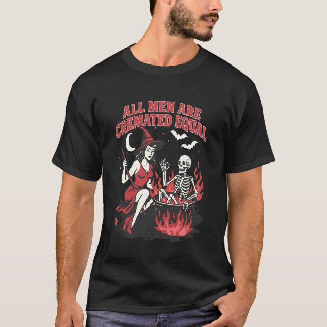 All Men are Created Equal Funny Feminist Skeleton  T-Shirt (Front)
