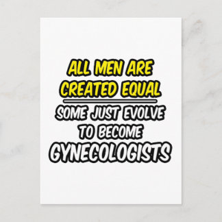 All Men Are Created Equal...Gynecologists Postcard