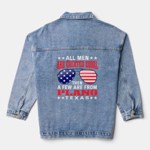 All Men Are Created Equal Plano Texas  Patriotic H Denim Jacket