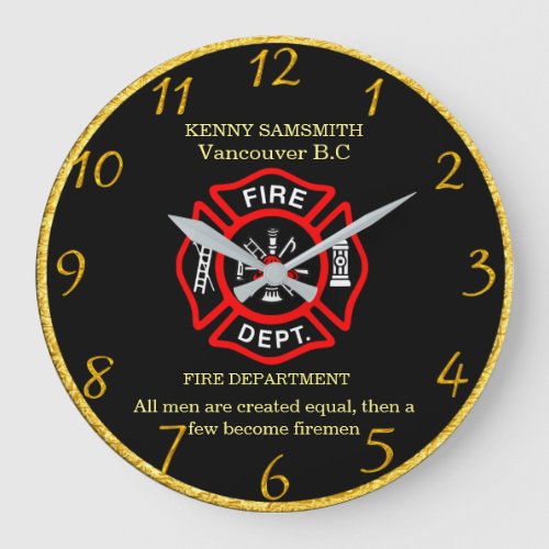 All men are created equal then become firemen lar large clock