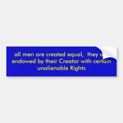 all men are created equal  they are endowed by bumper sticker