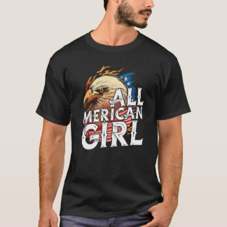 All Merican Girl 4th Of July Day Eagle Usa Flag Am T-Shirt