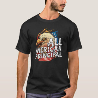 All Merican Principal 4th Of July Day Eagle Usa Fl T-Shirt