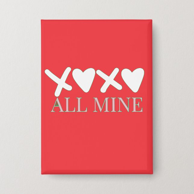 ALL MINE XOXO Valentine Shirt - Minimal Love Desig Button (Front)