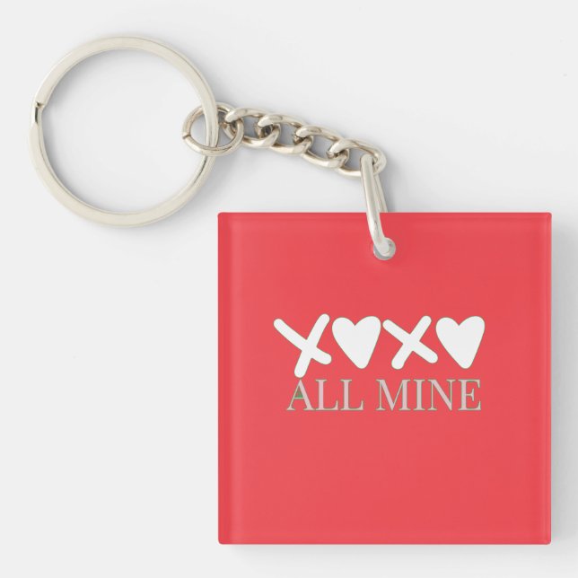 ALL MINE XOXO Valentine Shirt - Minimal Love Desig Keychain (Front)