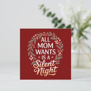 All Mom Wants A Silent Night Christmas Holiday Card