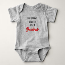 All Mommy Wanted Was A Backrub Funny Baby Bodysuit
