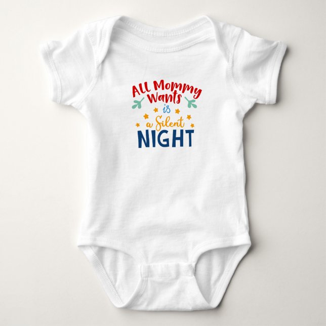 All Mommy Wants is a Silent Night Baby Outfit  Bodysuit (Front)