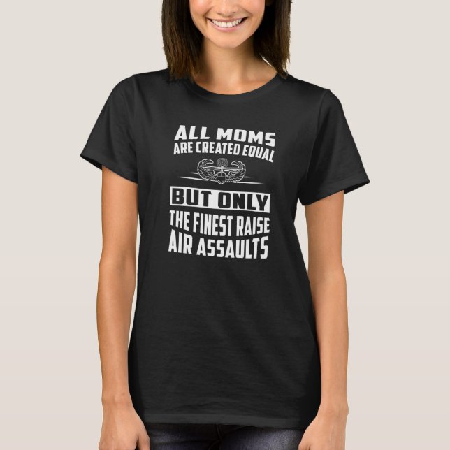 All Moms Are Created Equal But The Finest Raise Ai T-Shirt (Front)
