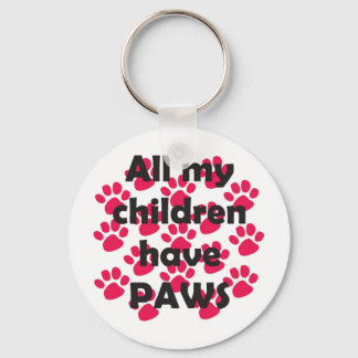 All My Children Have Paws Keychain