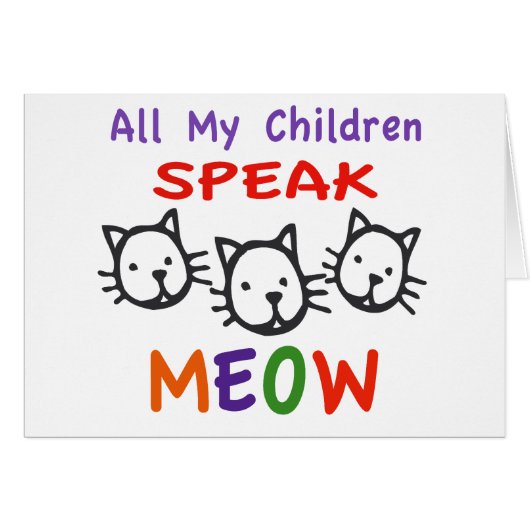 All My Children Speak Meow (Front Horizontal)