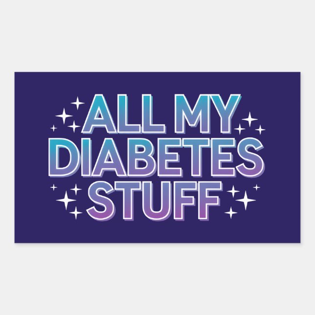 All my diabetes stuff rectangular sticker (Front)