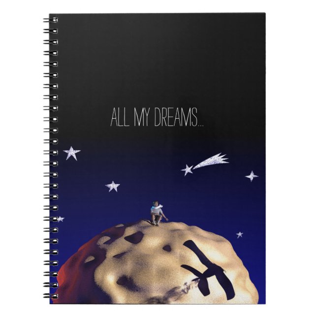 All my Dreams THE LITTLE PRINCE after "Le Petit P Notebook (Front)