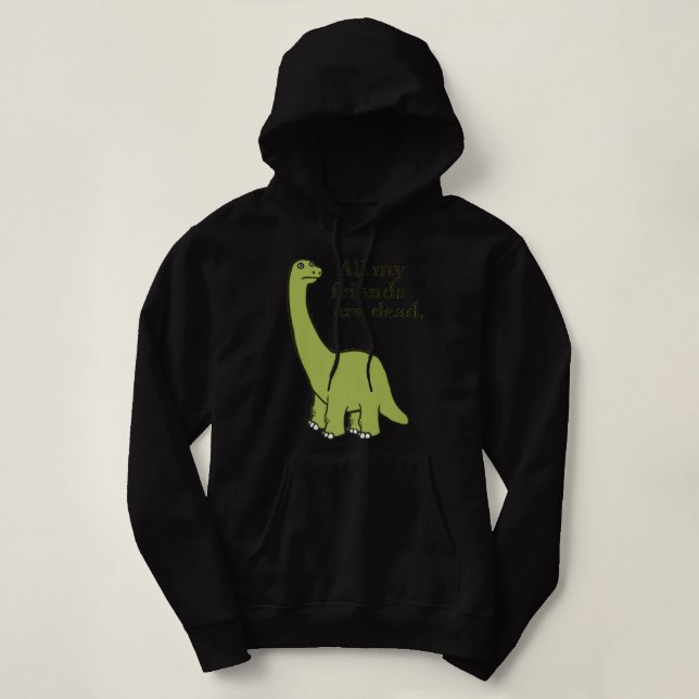 All My Friends are Dead Dinosaur Premium  Hoodie (Design Front)